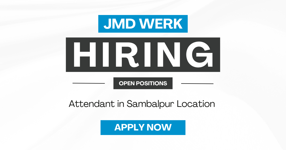 Attendant Role at JMD Werk, Sambalpur