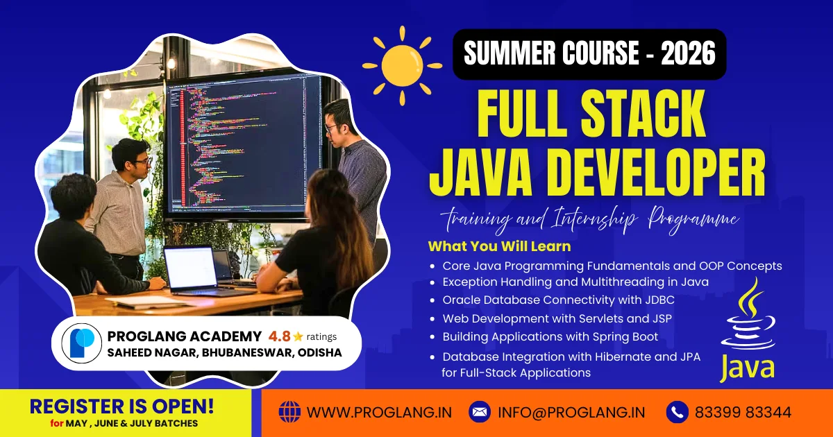 Full Stack Java Developer Summer Course 2026 – Proglang Academy Bhubaneswar Java Training and Internship.