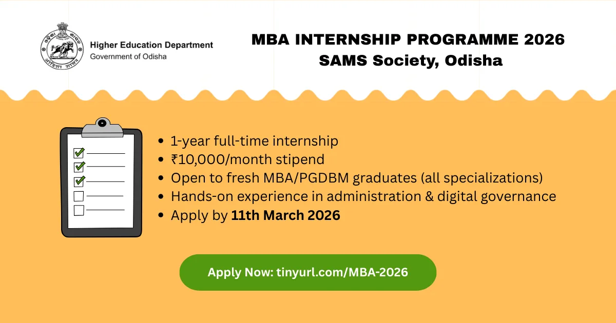MBA Internship 2026 at SAMS Society Odisha – One-year full-time program for fresh MBA/PGDBM graduates with ₹10,000 monthly stipend, apply by 11th March.